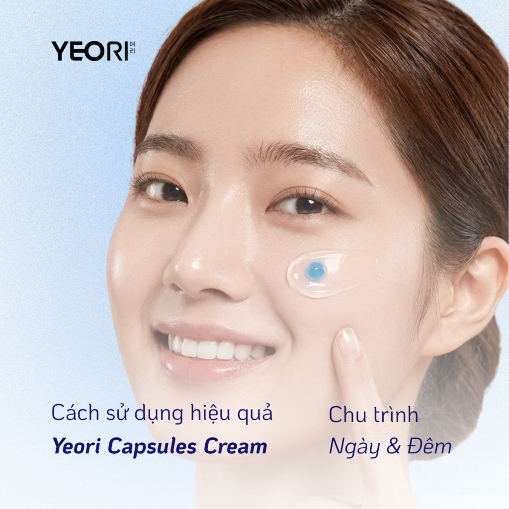 HƯỚNG DẪN SỬ DỤNG YEORI CAPSULES CREAM HIỆU QUẢ TRONG CHU TRÌNH NGÀY VÀ ĐÊM