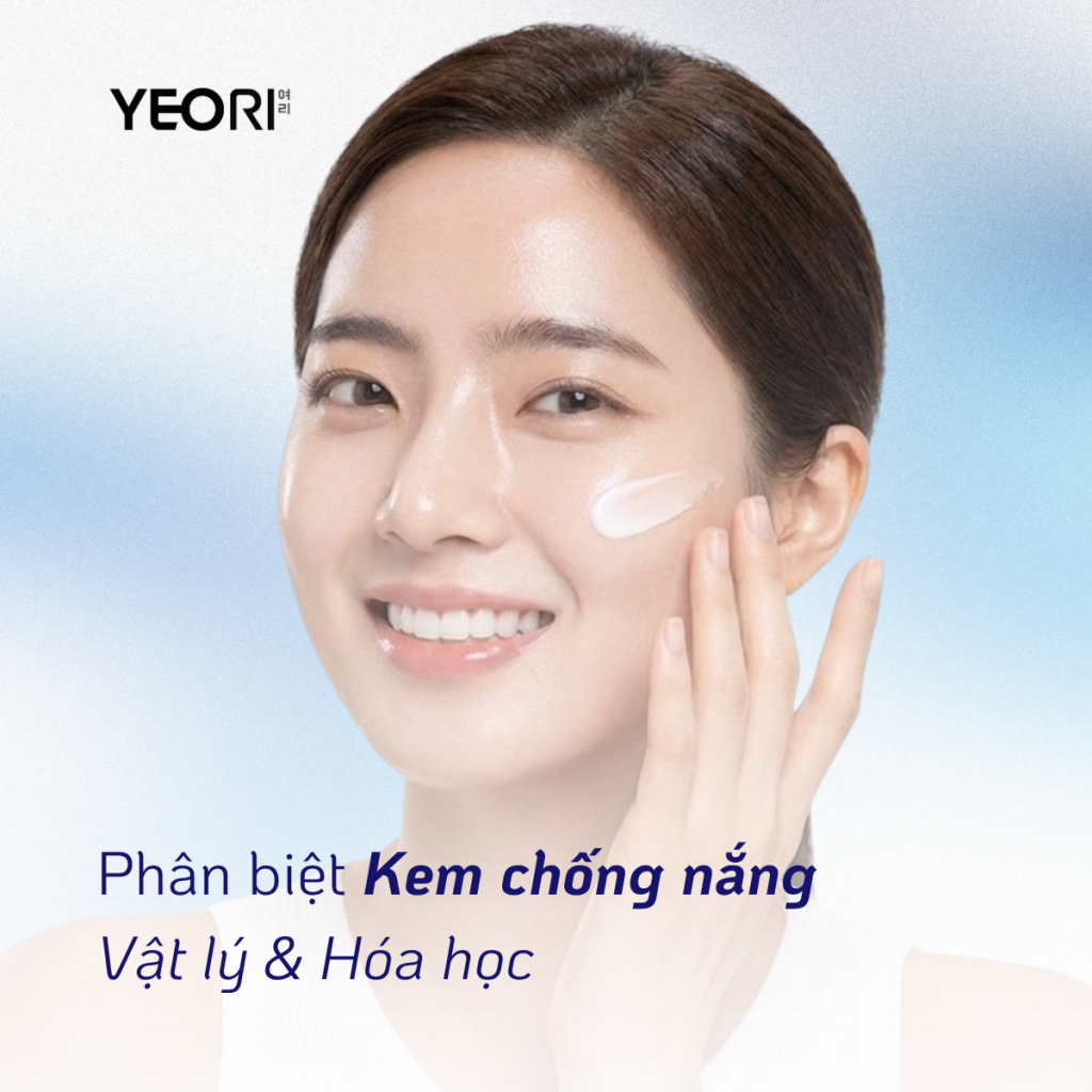 PHÂN BIỆT KEM CHỐNG NẮNG VẬT LÝ VÀ HÓA HỌC: CƠ CHẾ HOẠT ĐỘNG VÀ CÁCH LỰA CHỌN